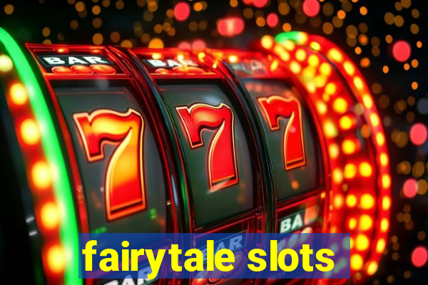 fairytale slots