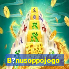 B?nusoppojogo