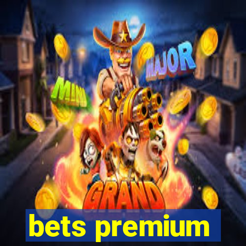 bets premium