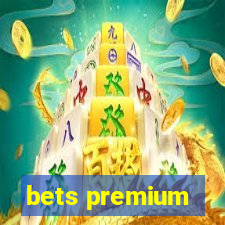 bets premium