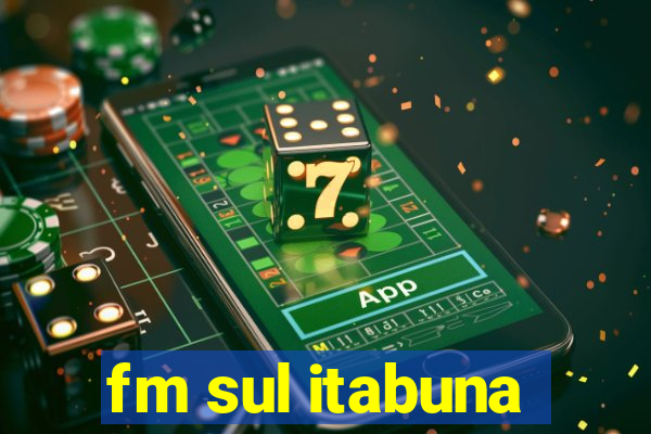 fm sul itabuna