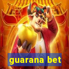 guarana bet