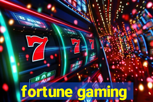 fortune gaming