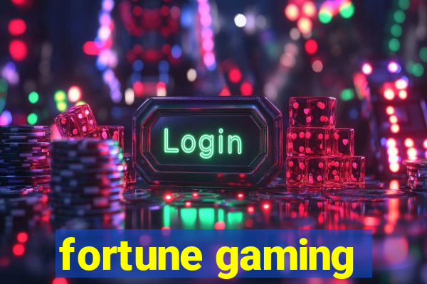 fortune gaming