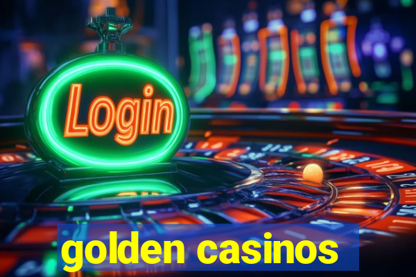 golden casinos