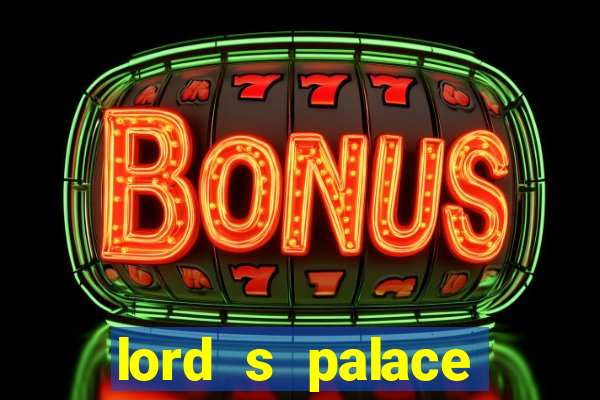 lord s palace hotel spa casino