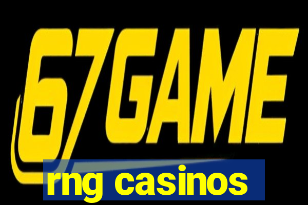 rng casinos