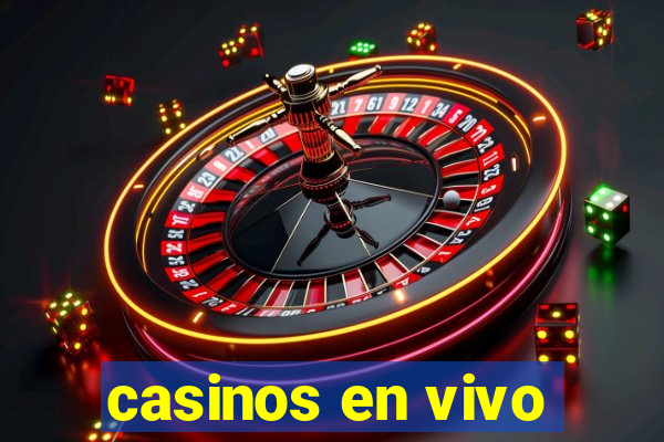 casinos en vivo