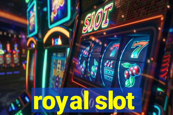 royal slot