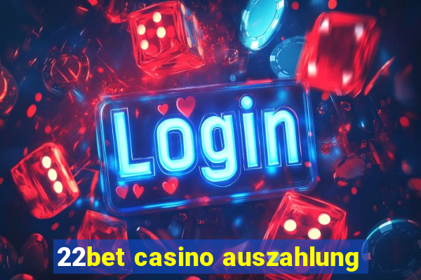 22bet casino auszahlung