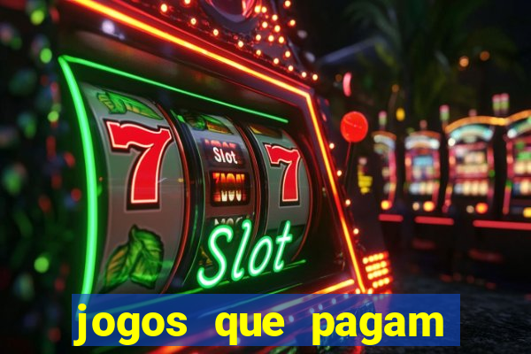 jogos que pagam dinheiro para jogar