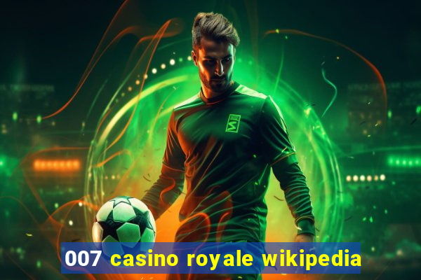 007 casino royale wikipedia