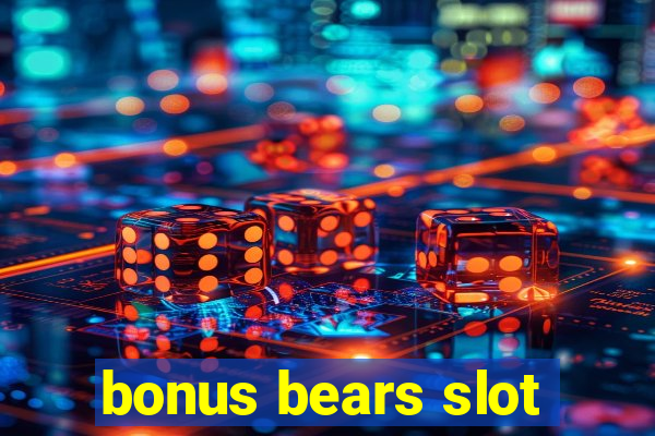 bonus bears slot