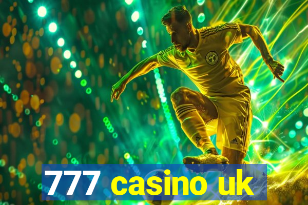 777 casino uk