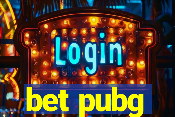 bet pubg