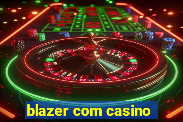 blazer com casino