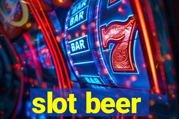 slot beer