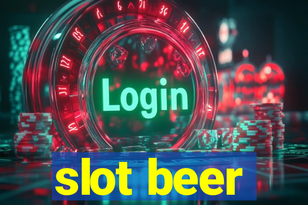 slot beer