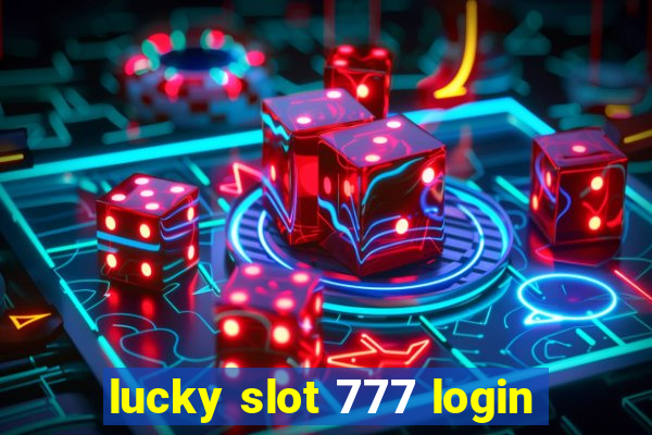 lucky slot 777 login