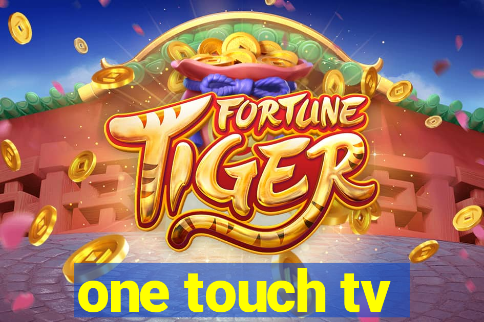 one touch tv