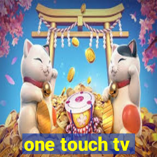 one touch tv