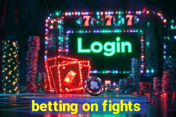 betting on fights