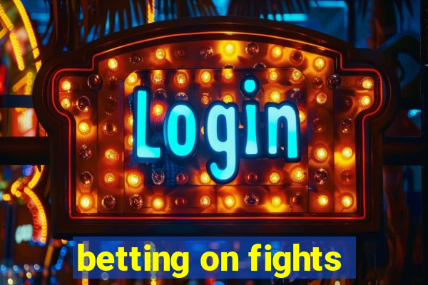 betting on fights