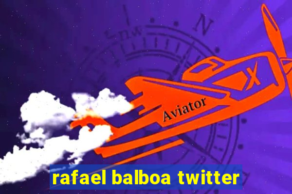 rafael balboa twitter