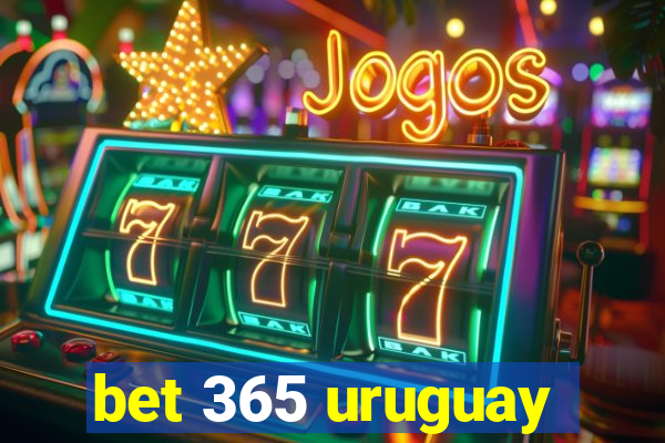 bet 365 uruguay