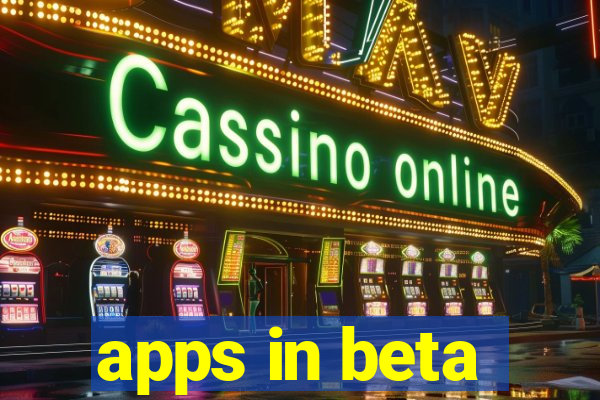 apps in beta