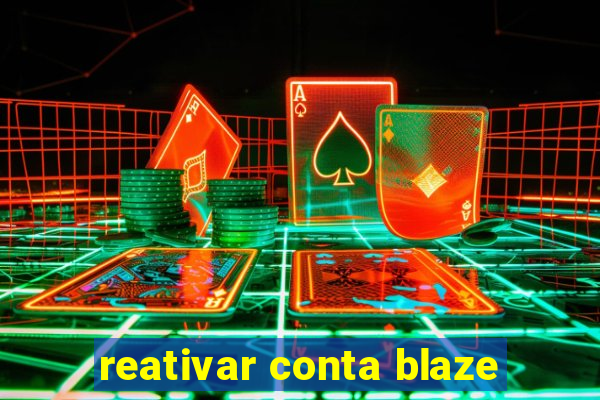 reativar conta blaze