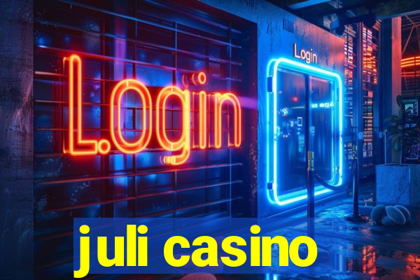 juli casino