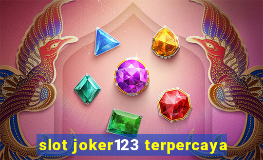 slot joker123 terpercaya