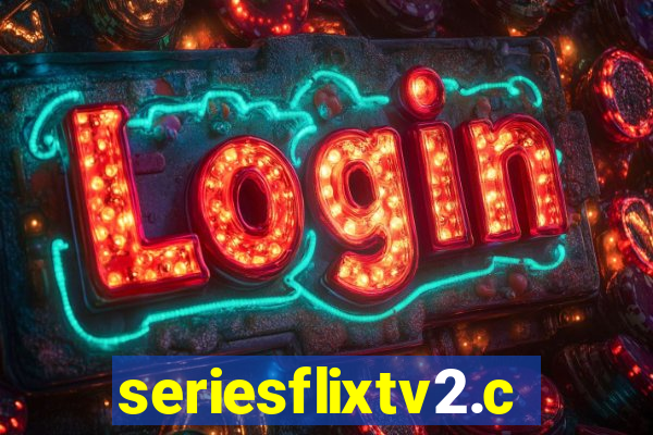 seriesflixtv2.com