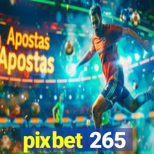 pixbet 265