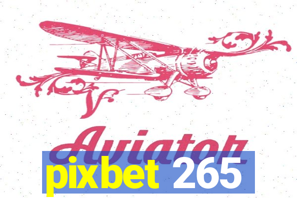 pixbet 265