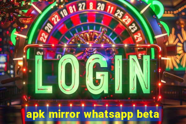 apk mirror whatsapp beta