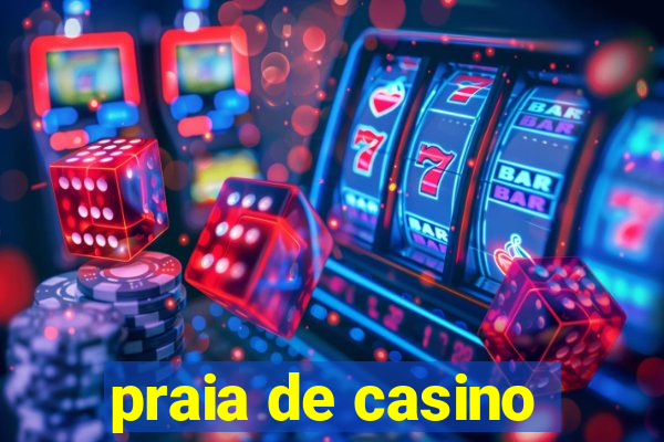 praia de casino