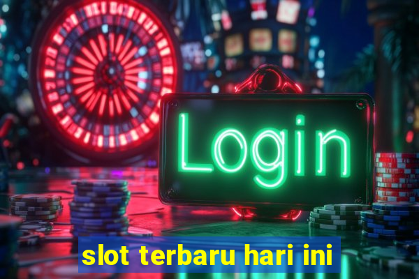 slot terbaru hari ini