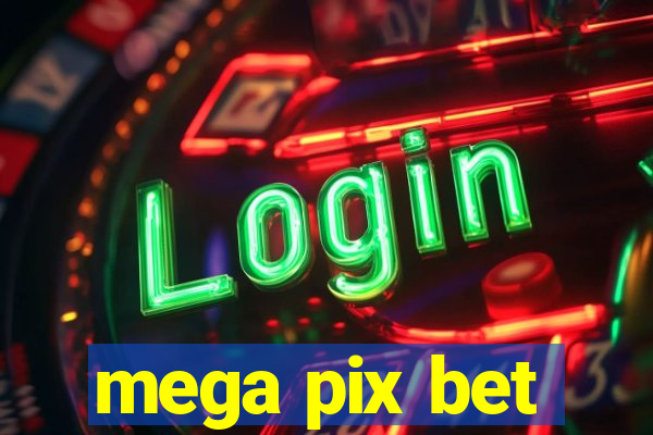 mega pix bet