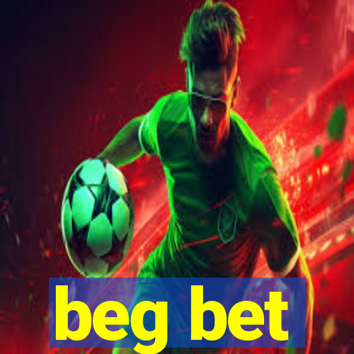 beg bet