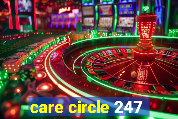 care circle 247