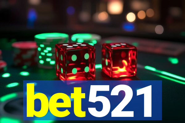 bet521