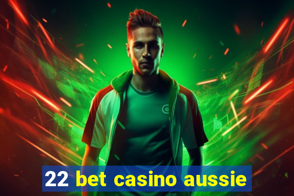 22 bet casino aussie