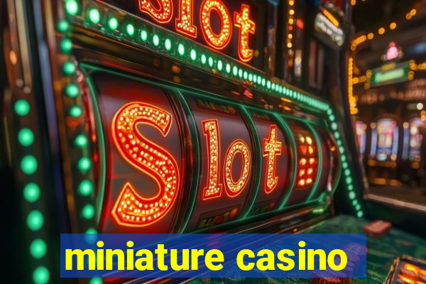 miniature casino