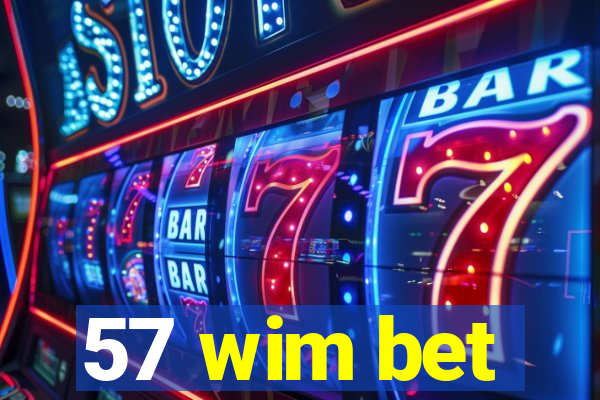 57 wim bet