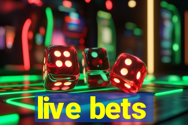 live bets