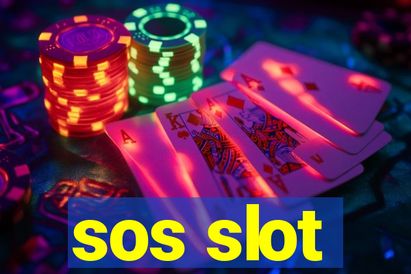 sos slot