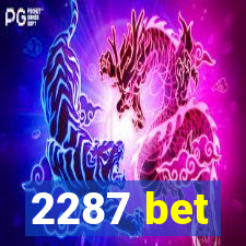 2287 bet