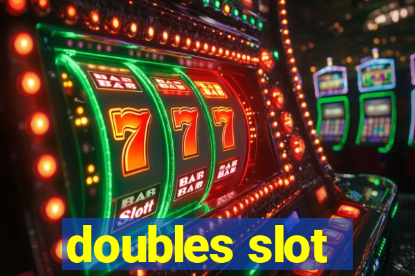 doubles slot